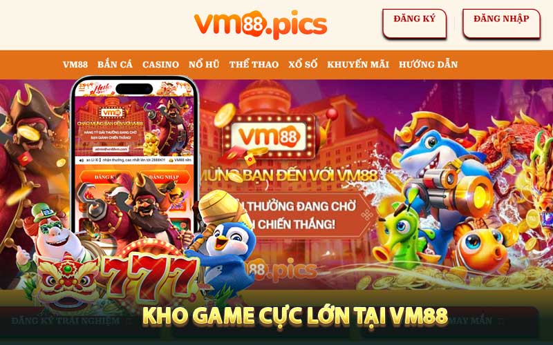 Kho game cực lớn tại VM88