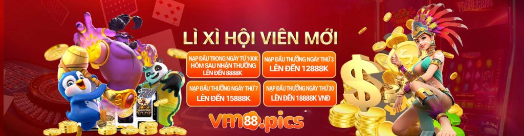 Lì xì hội viên mới VM88